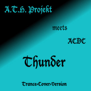 收聽A.T.H.Projekt的Thunder歌詞歌曲