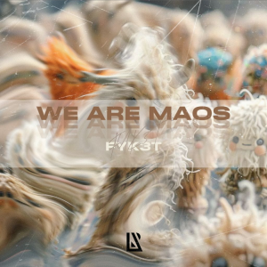 Album We Are MAOS from FYK3T