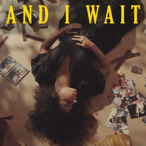 Listen to And I Wait song with lyrics from Perla