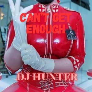DJ HUNTEr的專輯Cant get enough Remix
