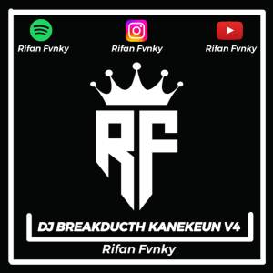 Listen to DJ BREAKDUCTH KANEKUN, Vol. 4 song with lyrics from Rifan Fvnky