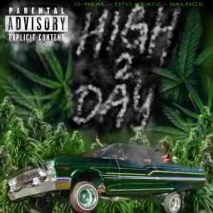 G-Real的專輯High 2 day (feat. Balnce90 & Tito beatz) [Explicit]