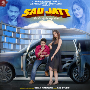 Listen to Sau Jatt song with lyrics from Golla Manawan