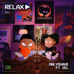 Listen to Relax song with lyrics from OnlySuave