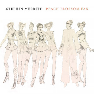 Album Peach Blossom Fan from Stephin Merritt