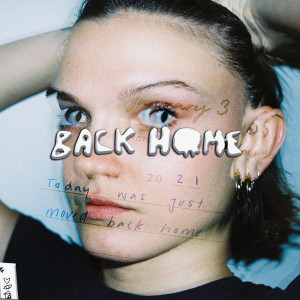 ดาวน์โหลดและฟังเพลง Back Home (Explicit) พร้อมเนื้อเพลงจาก Ivey