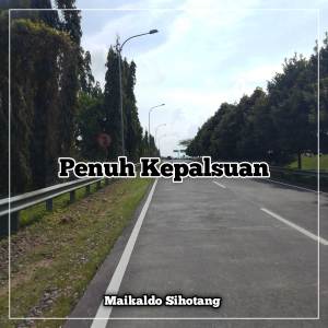 อัลบัม Penuh Kepalsuan ศิลปิน Maikaldo Sihotang