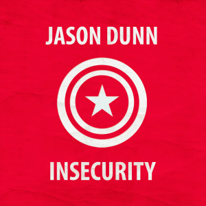 Listen to Insecurity song with lyrics from Jason Dunn
