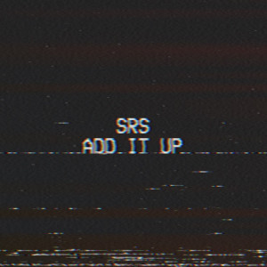 ดาวน์โหลดและฟังเพลง Add It Up (Explicit) พร้อมเนื้อเพลงจาก SRS