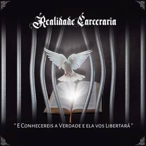 Realidade Carcerária的專輯E Conhecereis a Verdade e Ela Vos Libertará (Explicit)