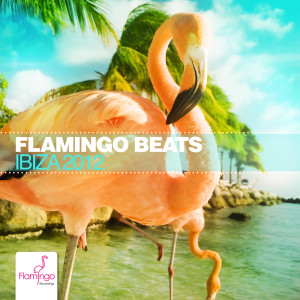Flamingo Beats Ibiza 2012 dari Various Artists