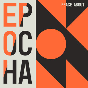 Epocha的专辑Peace About