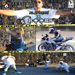 收聽Gingerbread的All My Friends R Crooks (Explicit)歌詞歌曲