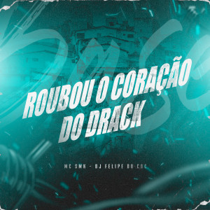 Listen to Roubou o Coração Do Drack song with lyrics from mc smk