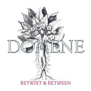 อัลบัม Betwixt & Between ศิลปิน Domene