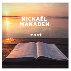 收听Mickael的Imilité歌词歌曲