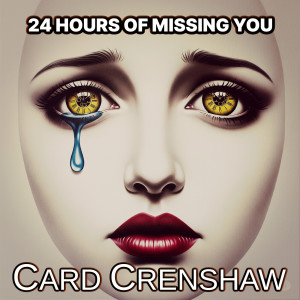 Card Crenshaw的專輯24 Hours of Missing You