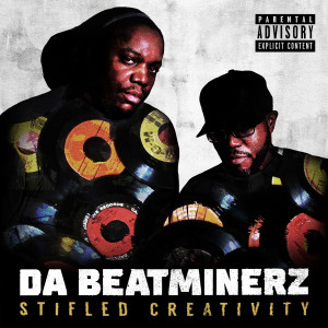 Da Beatminerz的專輯Stifled Creativity (Explicit)