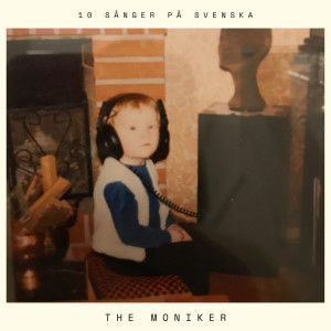 收聽The Moniker的Älskling, allting kommer ordna sig歌詞歌曲