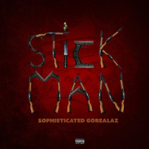 Dengarkan lagu Stick Man (Explicit) nyanyian Sophisticated Gorealaz dengan lirik