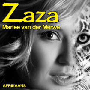 Dengarkan Zaza lagu dari Marlee van der Merwe dengan lirik