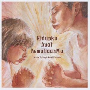 Album Hidupku Buat KemuliaanMu oleh RICAD HUTAPEA