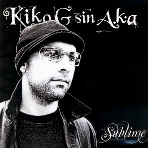 ดาวน์โหลดและฟังเพลง Sublime พร้อมเนื้อเพลงจาก Kiko G sin Aka