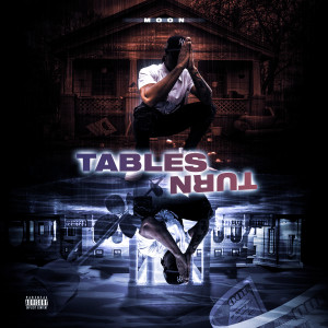 Album Tables Turn (Explicit) oleh Moon