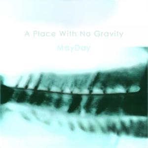 Listen to A Place With No Gravity (Ambient Mix) song with lyrics from Mayday