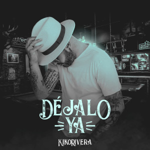 收聽Kiko Rivera的Déjalo ya歌詞歌曲