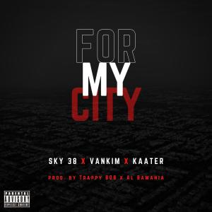 For My City (feat. Sky 38 & Kaater)