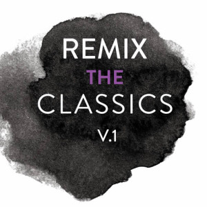 Various Artists的專輯Remix The Classics