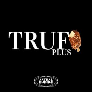 ASTRAL BUBBLE的專輯TRUFO PLUS (feat. BIG ESTEVEZ & BROTHER X) [Explicit]