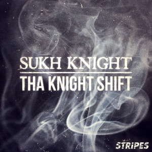 Album Tha Knight Shift from Sukh Knight
