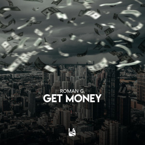 收聽Roman G.的Get Money歌詞歌曲