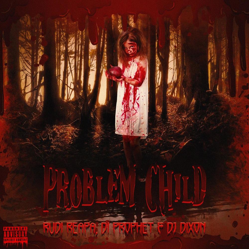 Problem Child (feat. Di Prophet & DJ Dixon|Explicit)