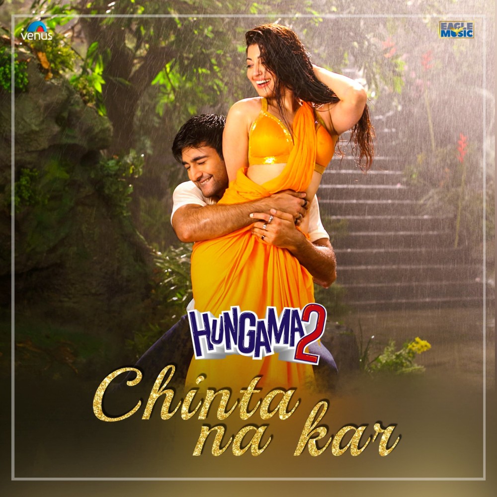 Chinta Na Kar (From "Hungama 2")