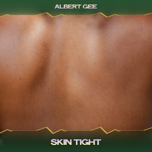 Album Skin Tight oleh Albert Gee