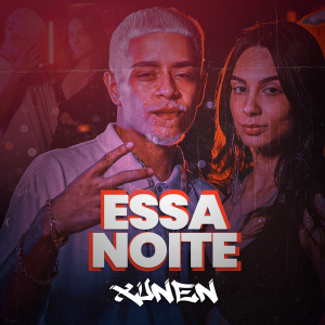 ดาวน์โหลดและฟังเพลง Essa Noite พร้อมเนื้อเพลงจาก Xuneen