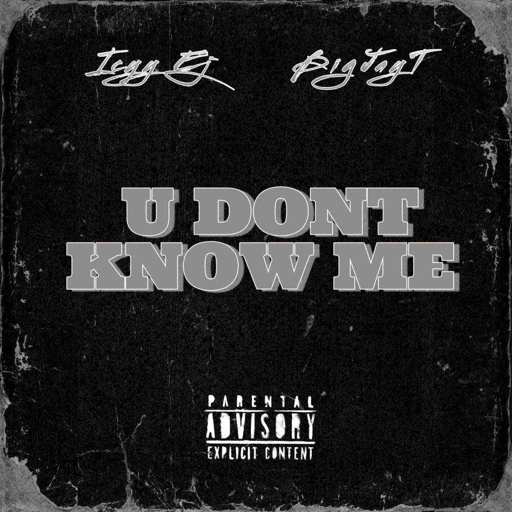 U Don't Know Me (feat. Icyy Ej & BigJayT) (Explicit)