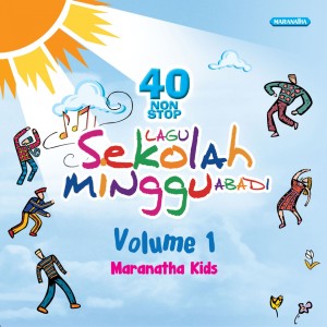 อัลบัม 40 Nonstop Lagu Sekolah Minggu Abadi, Vol. 1 ศิลปิน Maranatha Kids