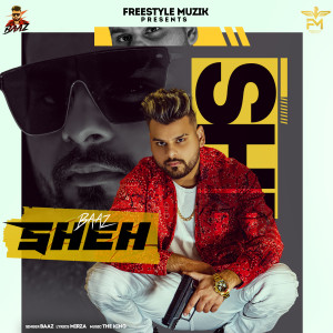 Listen to Sheh (Explicit) song with lyrics from Baaz