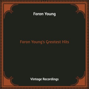 Faron Young's Greatest Hits (Hq Remastered)