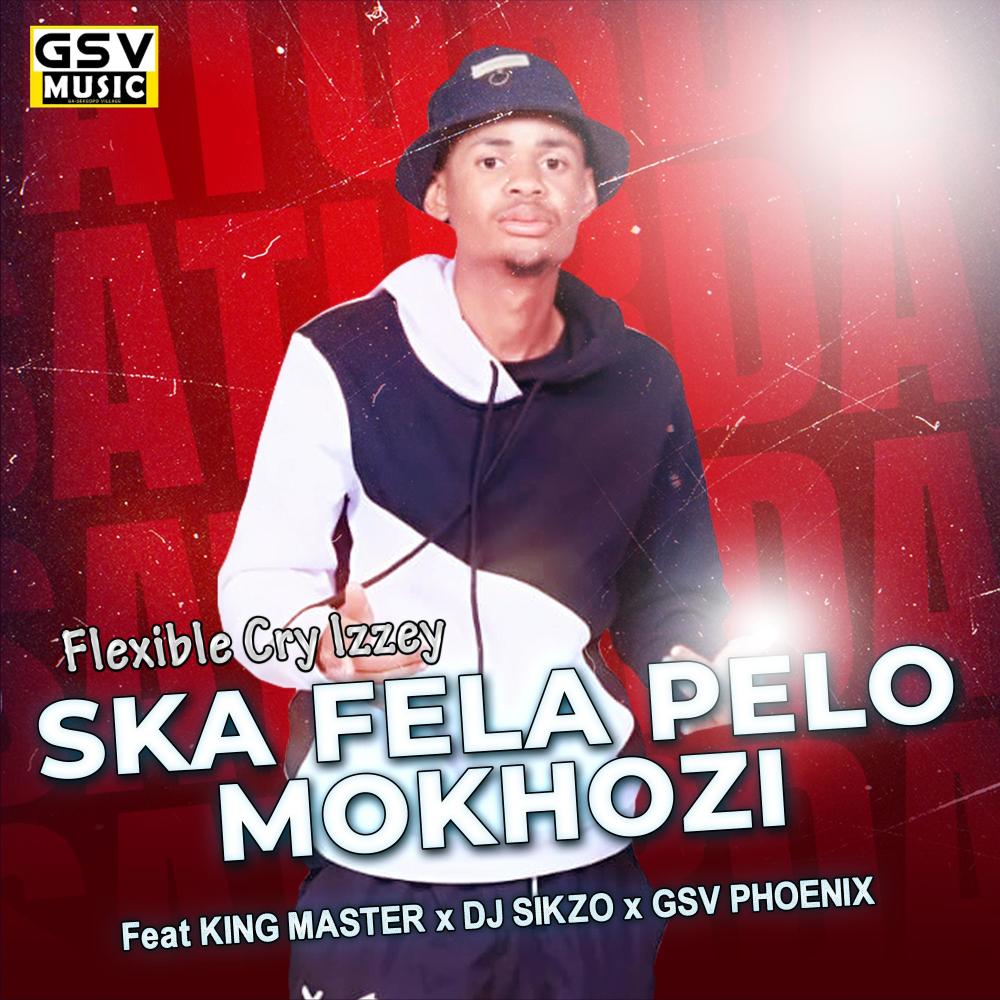 Ska Fela Pelo Mokhozi [with GSV PHOENIX] (feat. DJ SIKZO)