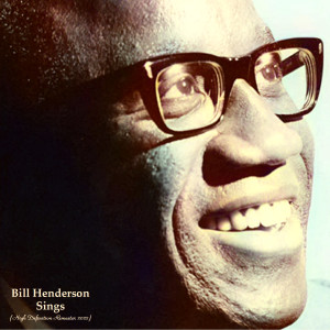 Bill Henderson的專輯Sings (High Definition Remaster 2022)