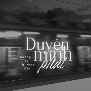 Listen to Duyên Mình Phai song with lyrics from Hoàng Vũ