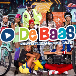 Listen to De Baas (feat. Monsif) song with lyrics from Verkeersplein Crew