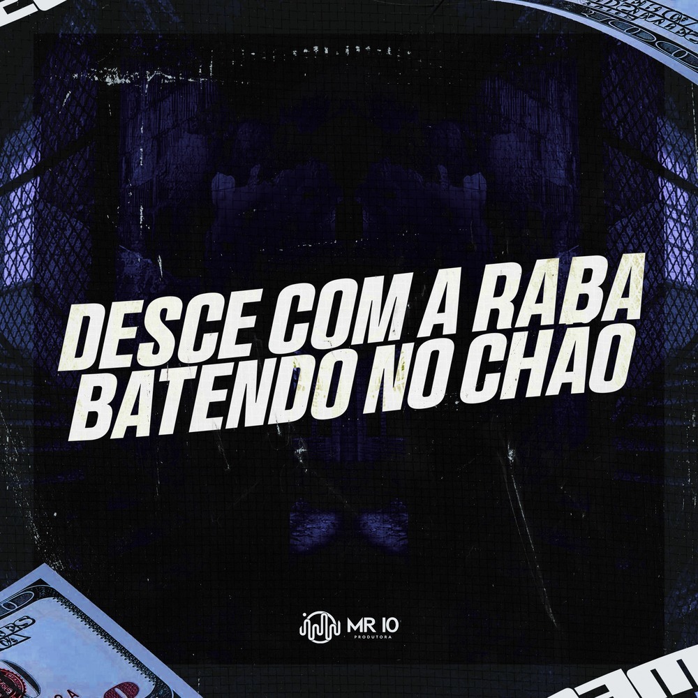 DESCE COM A RABA BATENDO NO CHÃO (Explicit)