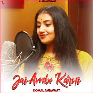 Listen to Jai Ambe Karni song with lyrics from Komal Amrawat