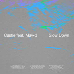 Dengarkan lagu Slow Down nyanyian Castle dengan lirik